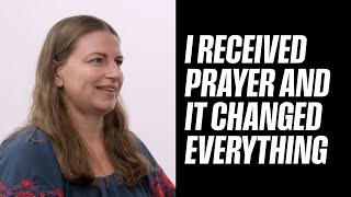 I Received Prayer and It Changed Everything | Anthea's Testimony