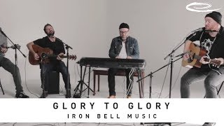 IRON BELL MUSIC - Glory To Glory: Song Session