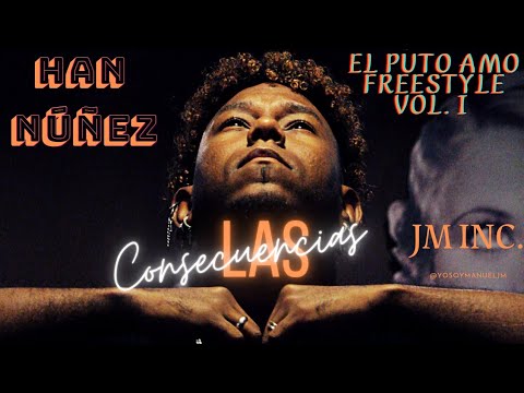 Han Núñez ❌ Manilo RD - Las Consecuencias (EL PUTO AMO FREESTYLE VOL. I) El Mago PROD.