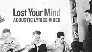 Only Seven Left - Lost Your Mind [Acoustic Lyrics video]