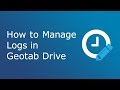 How to Manage Logs | Geotab Drive