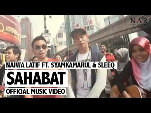 Najwa Latif - Sahabat ft. SleeQ & Syam Kamarul (Official Music Video)