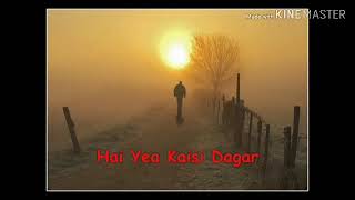 Jal ke bujhe jindagi ki samma . kahin to milegi mohbbat ki