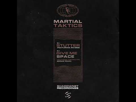 MARTIAL TAKTICS  - Give Me Space  (Featuring. The Orator)-(FREE DL) 