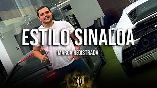 Estilo Sinaloa - Marca registrada - LETRA 🔥🔥