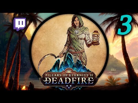 Where Titans Do Tread - Pillars of Eternity II: Deadfire #3