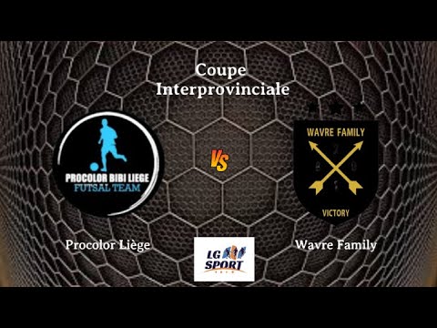 Coupe Interprov. : Futsal Procolor Bibi Liège - Wavre Family    17.11.2025