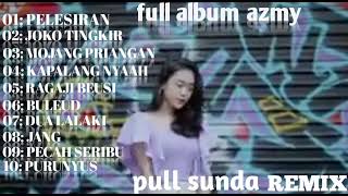 Download lagu full album azmy enak di denger (remix 2022) mp3