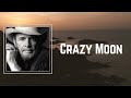 Merle Haggard - Crazy Moon (Lyrics) 🎵
