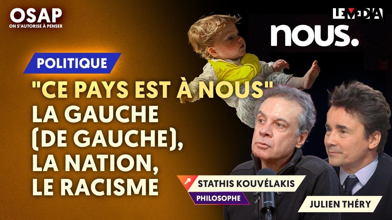 "CE PAYS EST À NOUS". LA GAUCHE (DE GAUCHE), LA NATION, LE RACISME |STATHIS KOUVÉLAKIS, JULIEN THÉRY