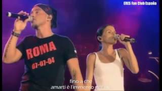 Amarte e l&#39;immenso per me - Eros Ramazzotti &amp; Antonella Bucci (Roma Live 2004)