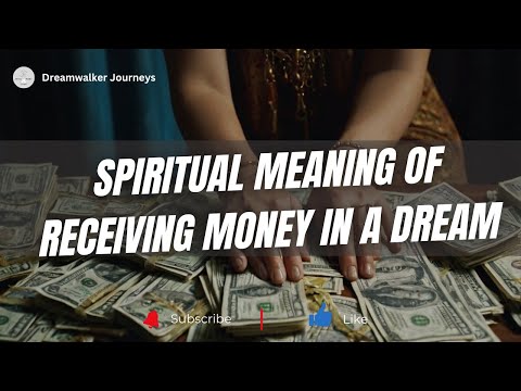 Spiritual Meaning of Receiving Money in a Dream | Dreaming About Money