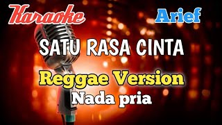 Download lagu SATU RASA CINTA - Arief | Karaoke Reggae nada Pria mp3