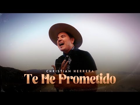TE HE PROMETIDO  -  CHRISTIAN HERRERA