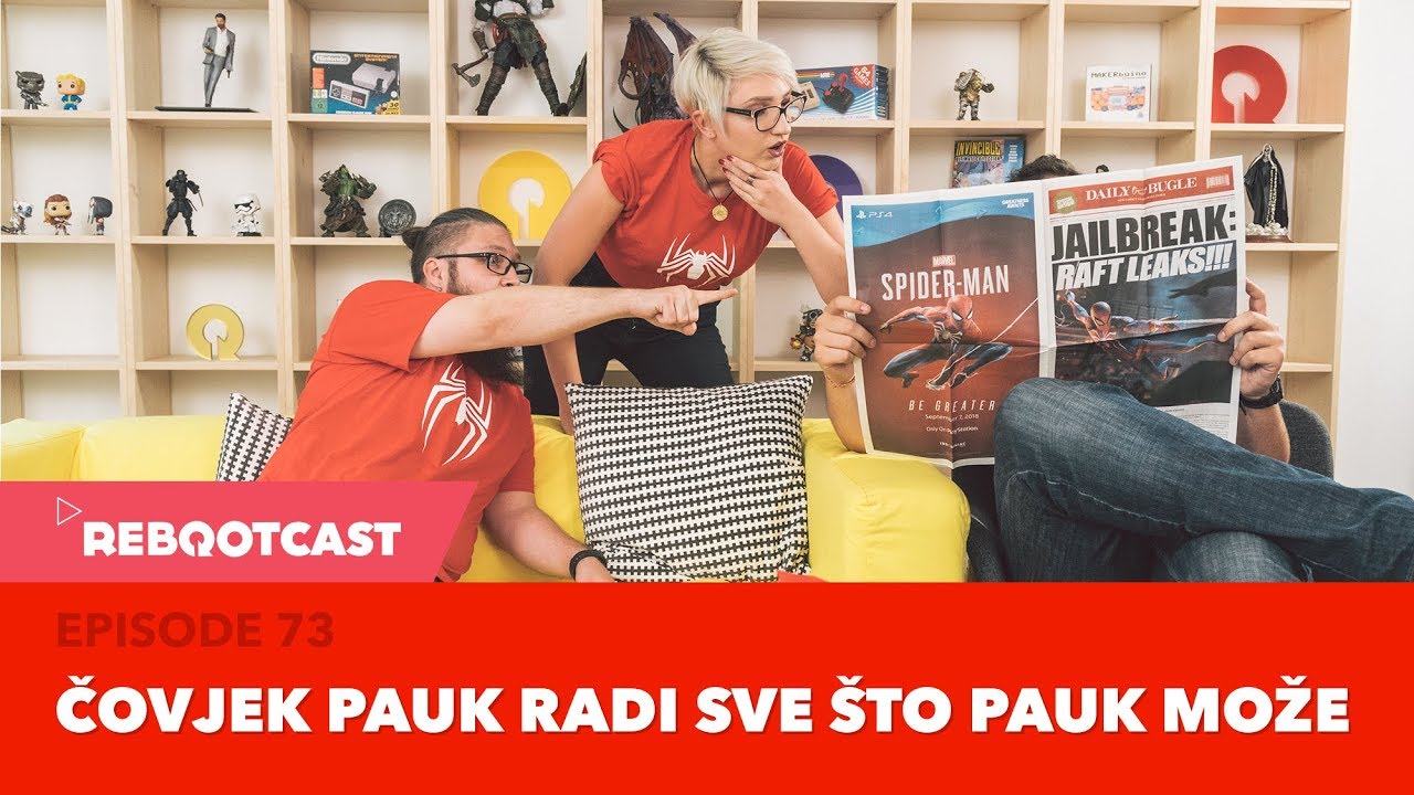 Rebootcast / Episode 73 / Čovjek pauk radi sve što čovjek pauk može