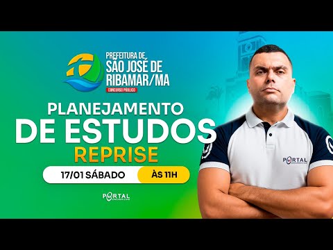 CONCURSO PREF. DE SÃO JOSÉ DE RIBAMAR/MA: PLANEJAMENTO DE ESTUDOS + LANÇAMENTO DO CURSO - reprise