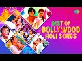 Best Of Bollywood Holi Songs Top 25 Holi Songs Non Stop Holi Playlist Rang Barse Aaj Na Chhodenge