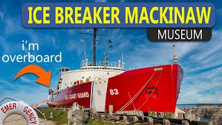 USCGC Mackinaw (wagb-83) Icebreaker Museum [Mackinaw City Michigan]
