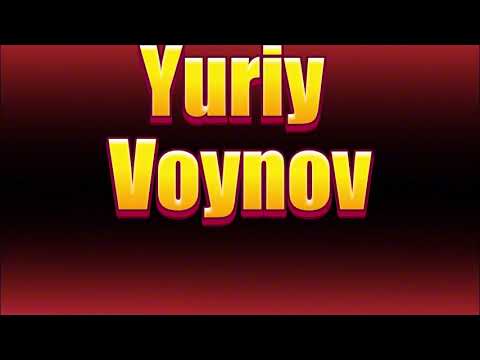 How to pronounce Yuriy Voynov?(SORT OF CORRRECTLY...)