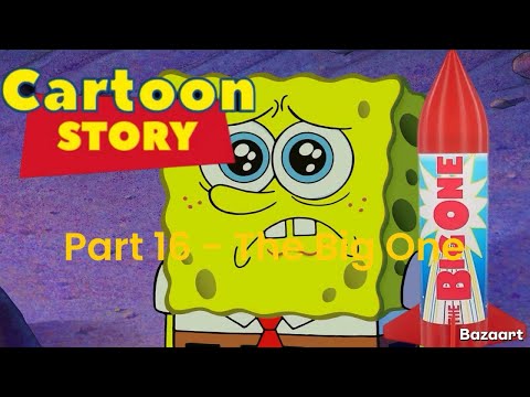 “Cartoon Story” Part 16 - The Big One