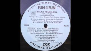 Fun 4 Fun - Relax Your Soul (Original Logic Club Version) (1990)