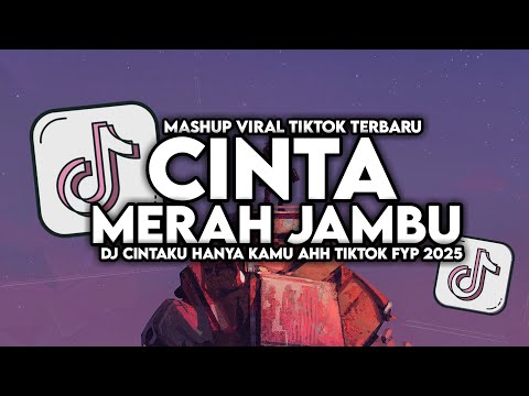 DJ CINTAKU HANYA KAMU AHH CINTA MERAH JAMBU SLOW VIRAL TIKTOK FULL SONG MAMAN FVNDY 2025