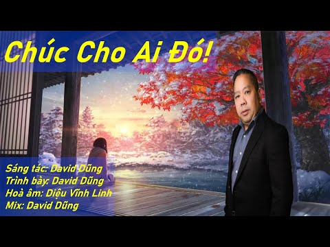 Chúc cho ai đó - David Dũng