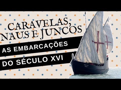 WHAT CARAVELS, SHIPS AND JUNKS WERE LIKE: THE VESSELS OF THE GREAT NAVIGATIONS
