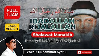 Download lagu Shalawat 'IBADALLAH RIJALALLAH' - Manaqib Syeikh Abdul Qodir Al Jaelani mp3