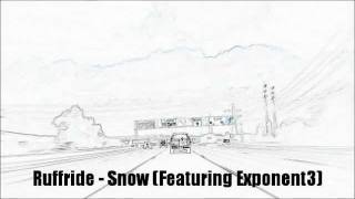 Ruffride - Snow (Featuring Exponent3)