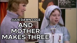 Julie Dawn Cole on And Mother Makes Three (TV Series 1971–1973) S01EP1