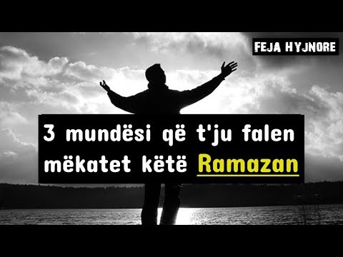 3 mundësi që t'ju falen mëkatet këtë Ramazan!
