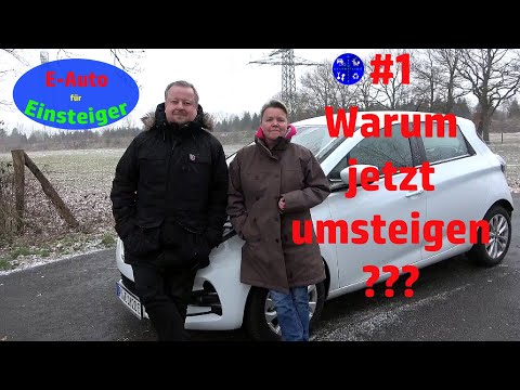 Elektroauto für Einsteiger #1 - warum ihr jetzt umsteigen solltet!