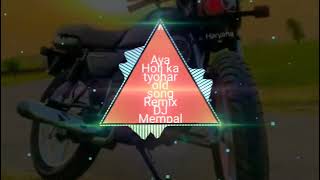 Download lagu Aya Holi Ka Tyohar Mna Rang La Len de old Song Remix Dj Mempal mp3 Download lagu Aya Holi Ka Tyohar Mna Rang La Len de old Song Remix Dj Mempal mp3