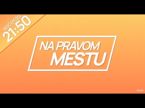 NA PRAVOM MESTU - Nova emisija u 21:50 samo na TV Happy