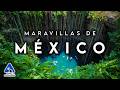 MARAVILLAS DE MÉXICO Los Lugares Más Hermosos Y Curiosidades Guía De Viaje 4K