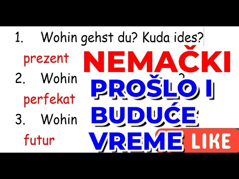 NEMAČKI - PROŠLO I BUDUĆE VREME - UPOREDI I NAUČI - SAMO ZNANJE KOJE SE MOĐE ODMAH UPOTREBITI