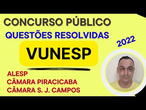 VUNESP Exam Questions. 2022 Resolution and Motivation for Alesp, Piracicaba City Council, and São...