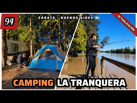 🏕🎣Acampe y Pesca en CAMPING LA TRANQUERA - Zárate, Buenos Aires 🇦🇷 (Actualización)