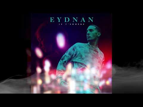 Eydnan - Je t'emmène (Lyric Video)