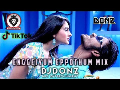 Dj DONZ - Enggeiyum Eppothum Mix - Tik Tok Trending Hitz