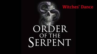 Order Of The Serpent &quot;Witches&#39; Dance&quot;