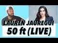 Lauren Jauregui - 50ft. (Live Performance) | REACTION