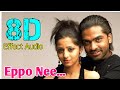 Eppo Nee-Kaalai... 8D Effect Audio song (USE IN 🎧HEADPHONE)  like and share