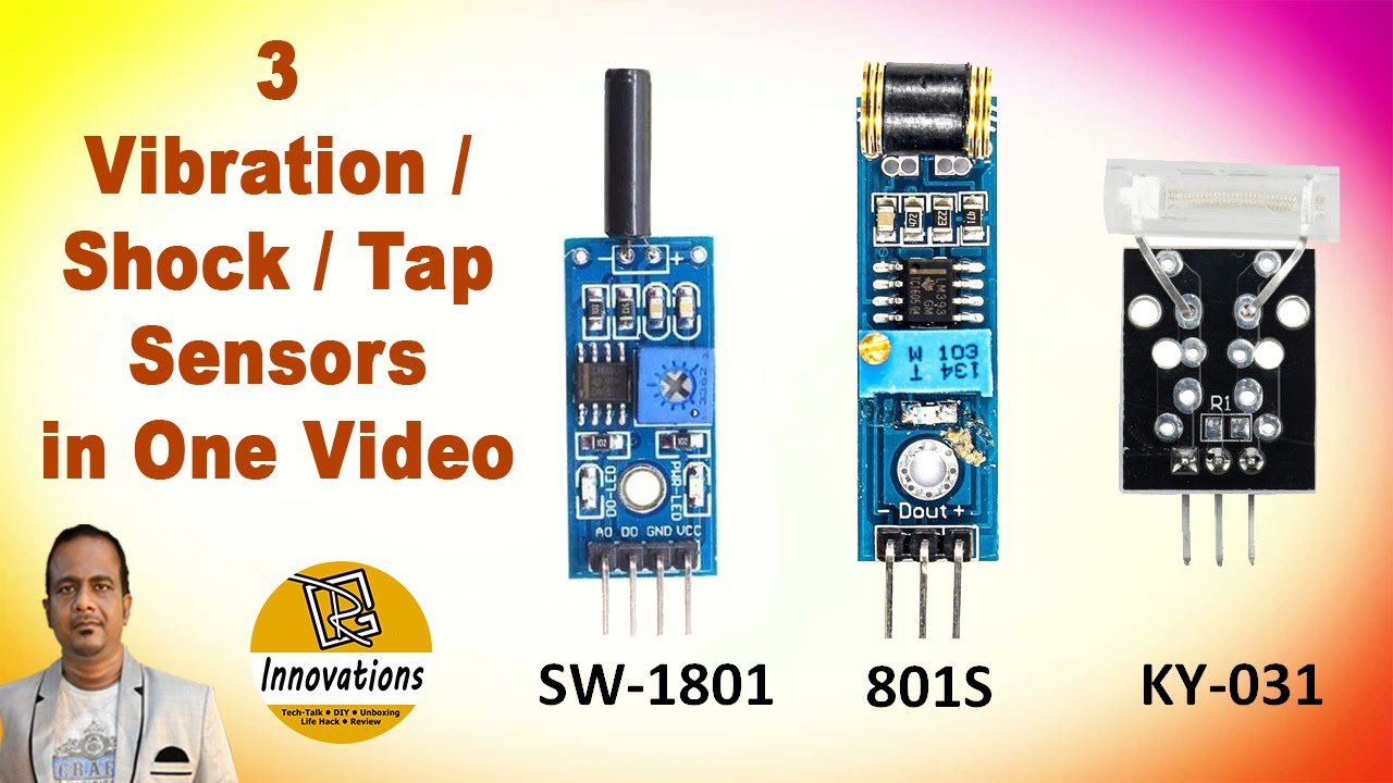 3 Vibration Sensors Covered in one Video | SW-1801 | 801S | KY-031 | All Practical Demonstration