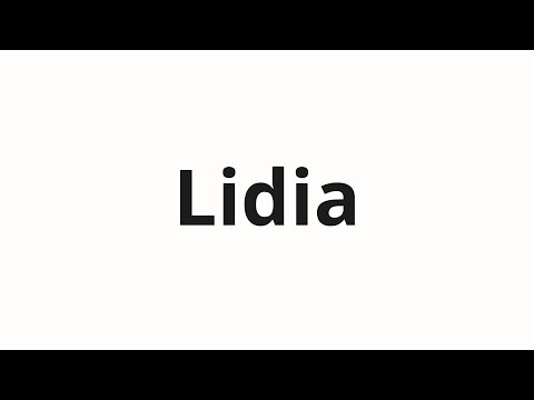 How to pronounce Lidia