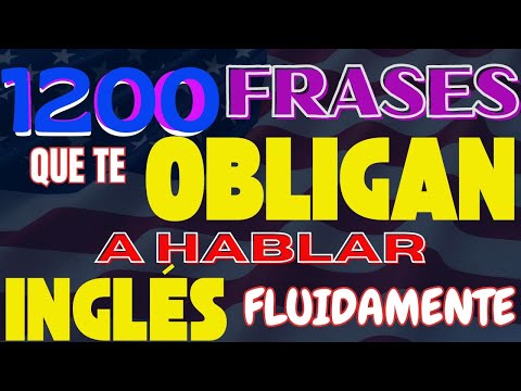 🏆 LAS 1200 FRASES MÁS ÚTILES PARA HABLAR INGLÉS COMO UN PRO