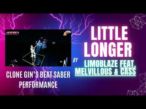 Little Longer by Limoblaze X Others | Clone Gin's Expert Beat Saber Freestyles