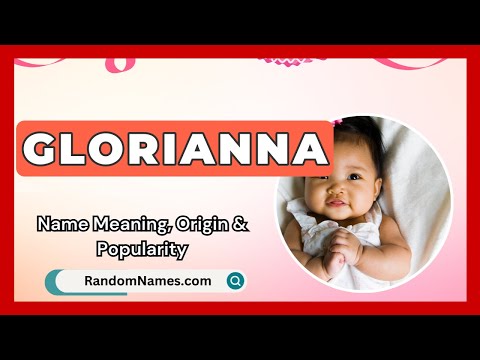 Glorianna - Baby Girl Name Meaning, Origin & Popularity - RandomNames.com