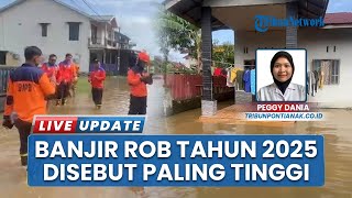 Makin Parah, Banjir Rob di Tambelan Sampit Pontianak hingga Warga Akui Tahun Ini yang Tertinggi